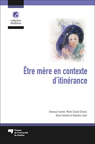 Être mère en contexte d'itinérance (Paperback)