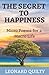 The Secret to Happiness: Mi...