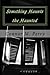 Something Haunts the Haunted: And Other Tales (Tales of the Fantastic)