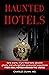 Haunted Hotels by Mr. Charles Dunn