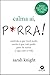 Calma Ai P*rra - Controle o Que Voce Pode Aceite o que Nao Pode Pare de Surtar e Siga com a Vida (Em Portugues do Brasil)