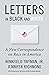 Letters in Black and White: A New Correspondence on Race in America