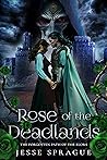 Rose of the Deadlands: An Epic Fantasy Romance (Forgotten Path of the Elors Book 1)