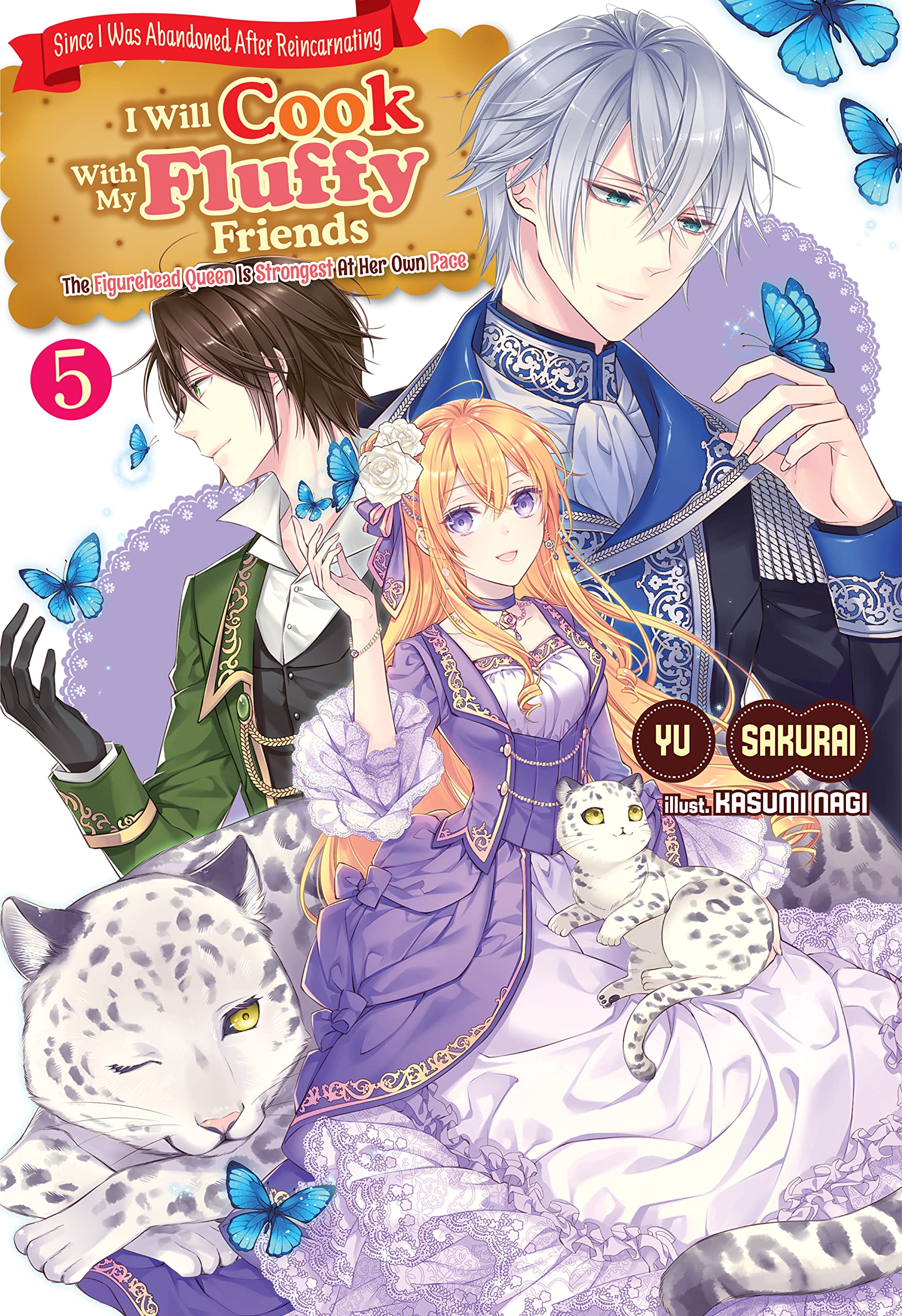 Since I Was Abandoned After Reincarnating, I Will Cook With My Fluffy Friends Volume 5 (Kindle Edition)