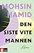 Den siste vite mannen by Mohsin Hamid