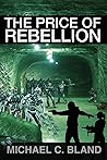 The Price of Rebellion by Michael C. Bland