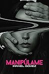 Manipúlame (Spanish Edition) Manipúlame (Spanish Edition)