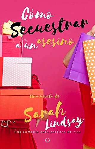 Cómo secuestrar a un asesino (Kindle Edition)