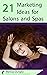 21 Marketing Ideas for Salons and Spas by Melissa Dungey