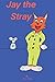 Jay the Stray