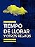 Tiempo de llorar y otros relatos by María Luisa Elío