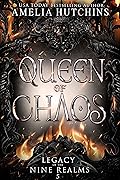 Queen of Chaos (Legacy of the Nine Realms, #5)