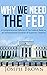 Why We Need The Fed (blank gag book) by Joseph Brown