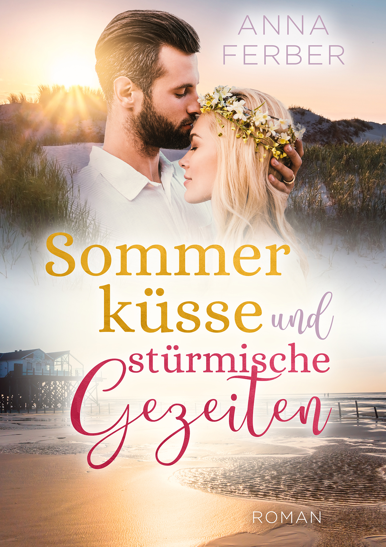 Sommerküsse und stürmische Gezeiten (LIEBESROMAN): Ein Nordseeroman zum Verlieben (German Edition)