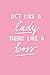 Act Like a Lady, Think Like...
