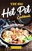 The Big Hot Pot Cookbook: E...