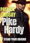 Pike Hardy: Stand Your Ground Pike Hardy: Stand Your Ground