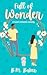 Full of Wonder (Wonders Nev...