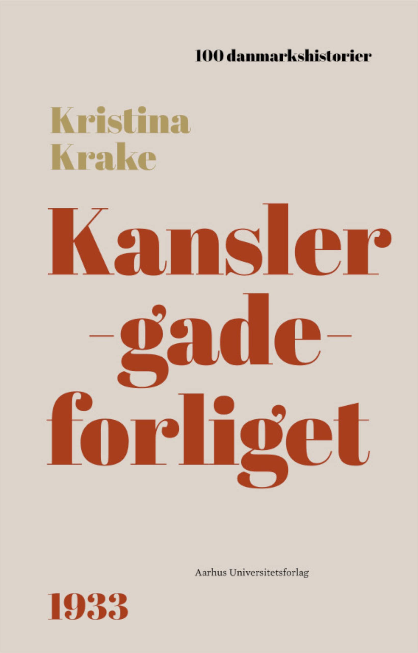Kanslergadeforliget: 1933 (100 danmarkshistorier Book 66) (Danish Edition)
