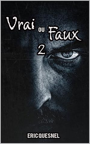 Vrai ou faux 2 (French Edition)