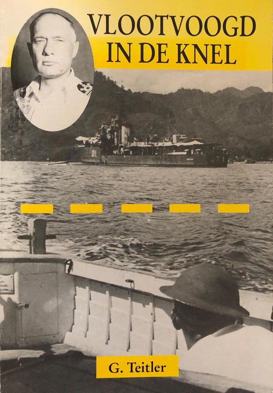 Vlootvoogd in de knel: vice-admiraal A.S. Pinke tussen de marinestaf, Indië en de Indonesische revolutie (Werken uitgegeven door de Commissie voor Zeegeschiedenis)