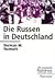 Die Russen in Deutschland Die sowjetische Besatzungszone 1945 bis 1949