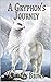 A Gryphon's Journey (Quill and Claw #1)