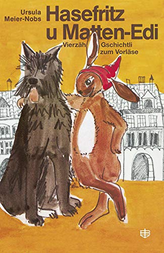 Hasefritz u Matten-Edi: Vierzäh Gschichtli zum Vorläse (Paperback)