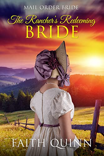The Rancher's Redeeming Bride (Kindle Edition)