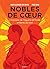 Nobles de coeur: L'odyssée ...