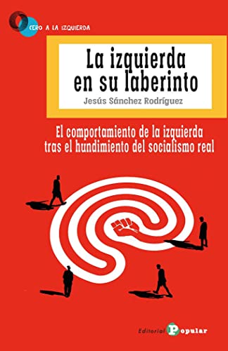 La izquierda en su laberinto (Paperback)