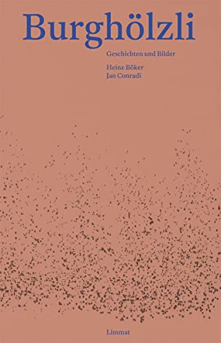 Burghölzli: Geschichten und Bilder (Paperback)