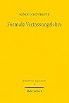 Formale Verfassungslehre: Grundlegung Einer Allgemeinen Theorie Uber Recht Und Verfassung (Rechtstheorie / Legal Theory, 4) (German Edition)