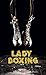 Lady boxing (Romans et Nouv...