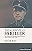 The Making of an SS Killer: Das Leben Des Obersturmbannführers Alfred Filbert 1905-1990 (German Edition)