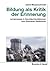 Bildung als Kritik der Erinnerung. by Astrid Messerschmidt