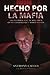 Hecho por la Mafia: Una His...