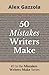 50 Mistakes Writers Make