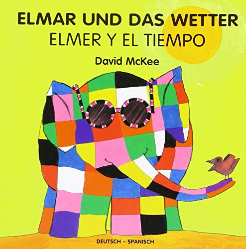 Elmar und das Wetter, deutsch-spanisch. Elmer Y El Tiempo (Hardcover)