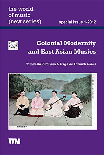 Colonial Modernity and East Asian Musics (Paperback)