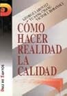 Como Hacer Realidad La Calidad Como Hacer Realidad La Calidad
