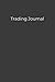 Trading Journal: Tracking Y...
