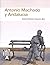 Antonio Machado y Andalucía by Antonio Chicharro Chamorro