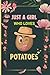 Just A Girl Who Loves Potatoes by Joe Root