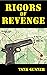 Rigors of Revenge by Tank Gunner