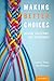 Making Better Choices: Design, Decisions, and Democracy