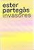 Ester Partegás. Invasores