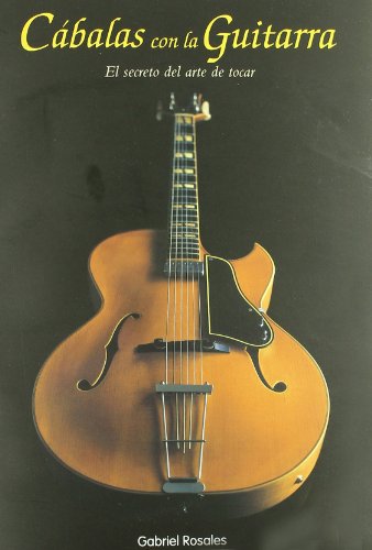 Cabalas con la guitarra : el secreto del arte de tocar (Paperback)