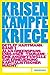 Krisen - Kämpfe - Kriege, Band I by Detlef Hartmann