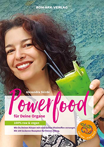 Powerfood für deine Organe: 100% raw & vegan (Hardcover)